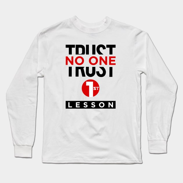 Trust no one Long Sleeve T-Shirt by ramzisam